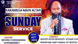 KAKAMEGA MAIN ALTAR SUNDAY SERVICE LIVE | 5TH OCTOBER 2025 | MINISTRY OF REPENTANCE AND HOLINESS