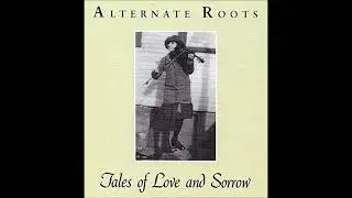 Alternate Roots - Black Water (Jean Ritchie cover)