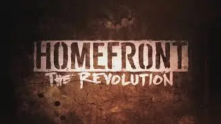 Трейлер Homefront: The Revolution #trailer #gameplay #homefront2 #revolution #therevolution