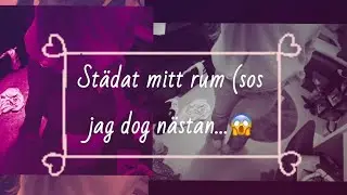 STÄDAR MITT RUM 🧹 (SOS JAG DOG TYP😱)