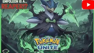 Empoleon the reaper 👹👺/pokemon unite 