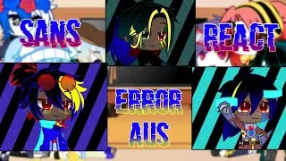 sans Aus react to error sans A'us / undertale A'us / gacha club / my A'us /