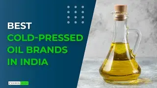 Best Cold Pressed Oil Brands | Top 10 Cold-Pressed Oil Brands In India