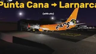 Punta Cana &rarr; Larnarca | Project Flight | Mango airlines 