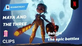 Maya and the Three: Making of fight scenes - Netflix - #Animonday #Animation #Action #Family