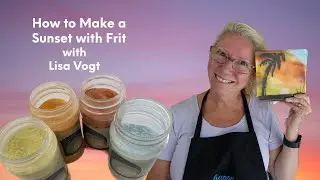 How to Make a Sunset with Frit with Lisa Vogt