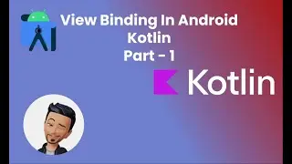 ViewBinding in Android Development, Kotlin Part 1 :: Explained by  @CharlesRealm