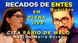 MAIRA ROCHA - RECADOS DE ENTES QUERIDOS