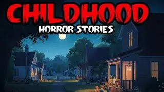 3 True Disturbing childhood horror story For better night sleep A Childhood Memory That Still Haunts
