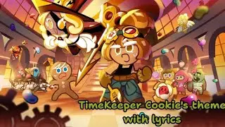 Timekeeper Cookie's theme with Lyrics