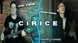 Otec Stepan feat. Ronny Rendel - Cirice [Ghost: Cover]