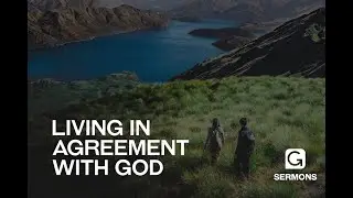Living in Agreement with God - Dexter Ross