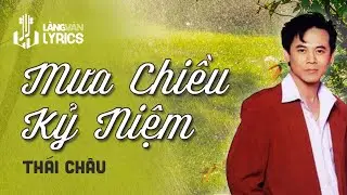Mưa Chiều Kỷ Niệm | Thái Châu | Official Làng Văn (Lyrics)