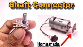 how to make shaft connector 12v motor | shaft connector whit 12v motor