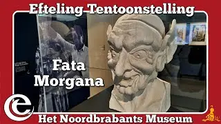 [#Efteling de Tentoonstelling] Fata Morgana