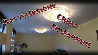 Lost Places: Das verlassene China-Restaurant: Eine mysteri&ouml;se Zeitreise in die Vergangenheit
