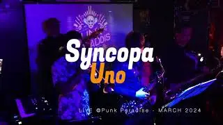 Syncopa Uno : Live @Punk Paradise (March 2024)