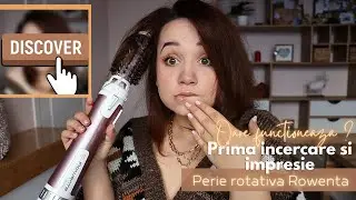 Perie rotativa Rowenta Brush Active - Prima impresie si prima utilizare | Desigilam cutia impreuna
