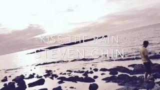 Yiruma- Kiss The Rain (Cover by Steven Chin)