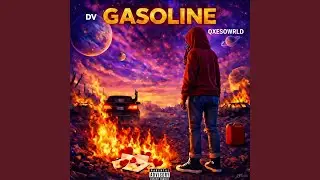 Gasoline (feat. DV)