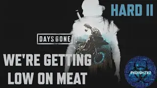 Days Gone Walkthrough - We're Getting Low on Meat (HARD II)