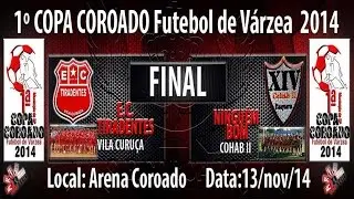 Tiradentes 2x0 Ningu&eacute;m Bom - 1&ordf; Copa Coroado Final - Futebol de V&aacute;rzea