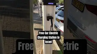 Free Car electric charging station in Israel 🇮🇱 #shorts #viralvideo #trending