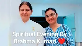 Spiritual Evening By Bhavna Di Di From New Zealand🇳🇿(Brahma Kumari),Om Shanti#spirituality#subscribe