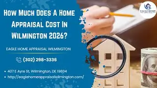 How Much Does A Home Appraisal Cost In Wilmington 2026?