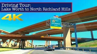DFW Driving Tour: Lake Worth to North Richland Hills (via 820) 4K