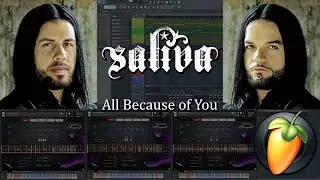 Saliva - All Because Of You (FL STUDIO INSTRUMENTAL COVER / SHREDDAGE 3 / NEXUS 4 / MODO BASS 2)
