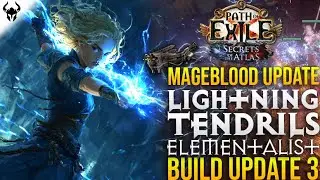 MAGEBLOOD TIME With Lightning Tendrils! | Build Update 3 (Final) | PoE 3.26 Secrets of the Atlas