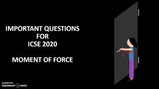 ICSE 2020 Physics Important Questions I Moment Of Force I Quick Revision For ICSE 2020