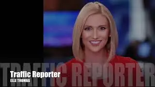 Traffic Reporter Reel - Elle Thomas