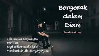 Bergerak Dalam Diam – Lagu Original yang Akan Menguatkan Hatimu