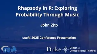Rhapsody in R: Exploring Probability Through Music - John Zito