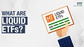 What Are Liquid Exchange Trade Funds (Liquid ETFs)? | DSP Mutual Fund