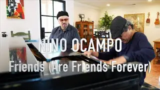 Friends (Are Friends Forever) 2024 Version - Nino Ocampo & Sam Ocampo