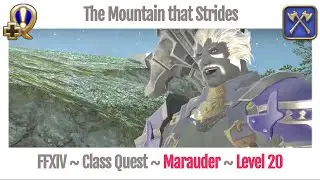 FFXIV Marauder Level 20 Class Quest ~ A Realm Reborn ~ The Mountain that Strides