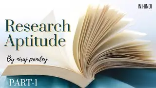 Research Aptitude | Part-1 | Business Statistics and Research Methods | Niraj Pandey