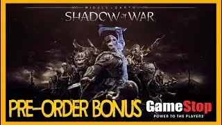 Shadow Of War : Gamestop Exclusive Pre-Order Bonus!!