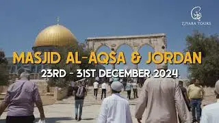 Masjid Al-Aqsa & Jordan Tour + Petra l December 2024