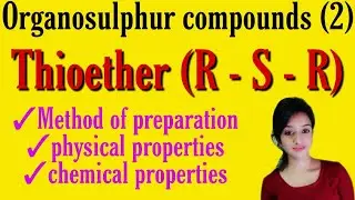 Thioether bsc 3rd year, organosulphur compound, knowledge adda, bsc chemistry
