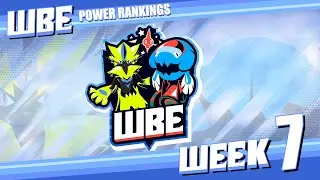 WBE Season 6 Week 7 Power Rankings with Shuckleking and OGalbina
