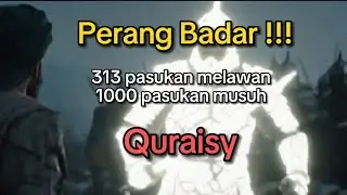 Kisah pendek Perang Badar !!! 313 pasukan melawan 1000 pasukan musuh Quraisy #youtube #islam