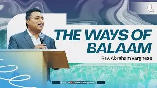The way of Balaam // Rev. Abraham Varghese #bagc