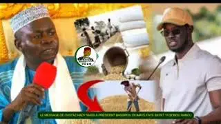 Le message de oustaz hady Niass à notre président M.Bassirou Diomaye Diakhar faye sur les 