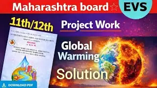 Class 12 evs project - 12th evs work on global warming class 11th - EVS book pdf water security 12th