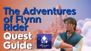 The Adventures of Flynn Rider Quest Guide in Disney Dreamlight Valley