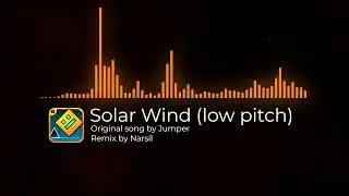 Jumper - Solar Wind (low pitch remix) | Geometry Dash songs